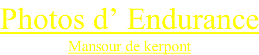 Photos d’ Endurance Mansour de kerpont