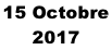 15 Octobre  2017